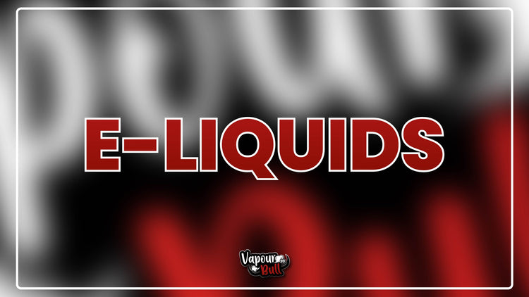 E-Liquids